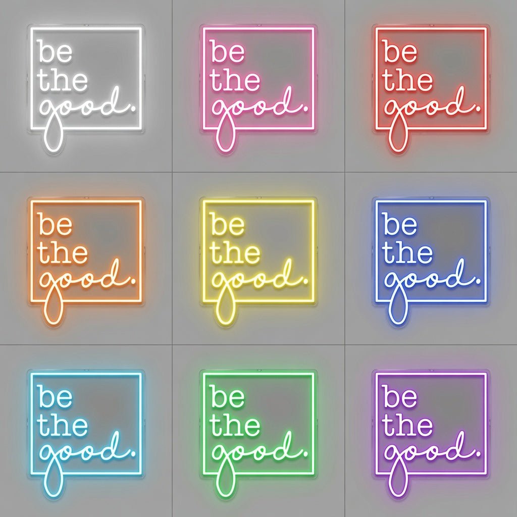 Be The Good LED Neon Sign Wall Neon Sign - Shineneon
