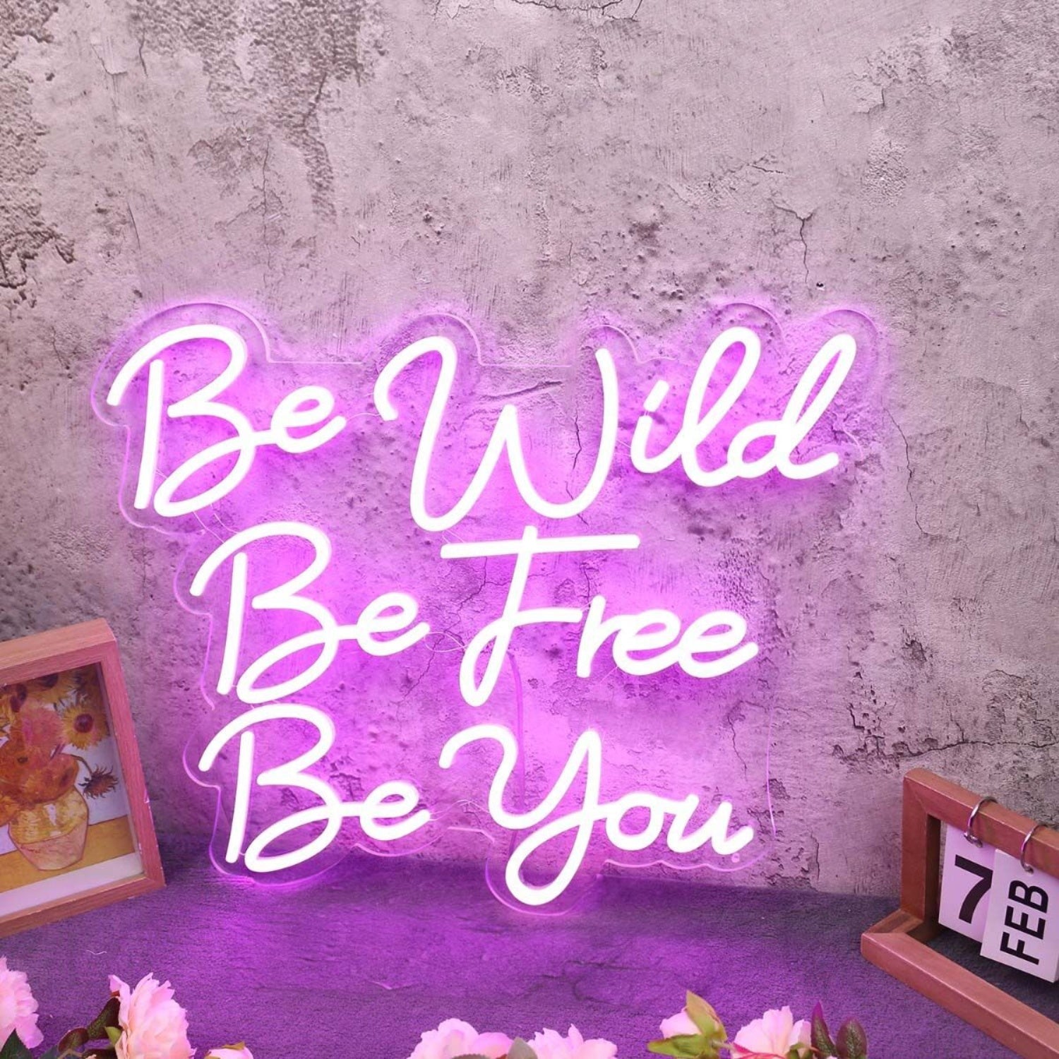 Be Wild Be Free Be You Pink Led Neon Sign - Shineneon