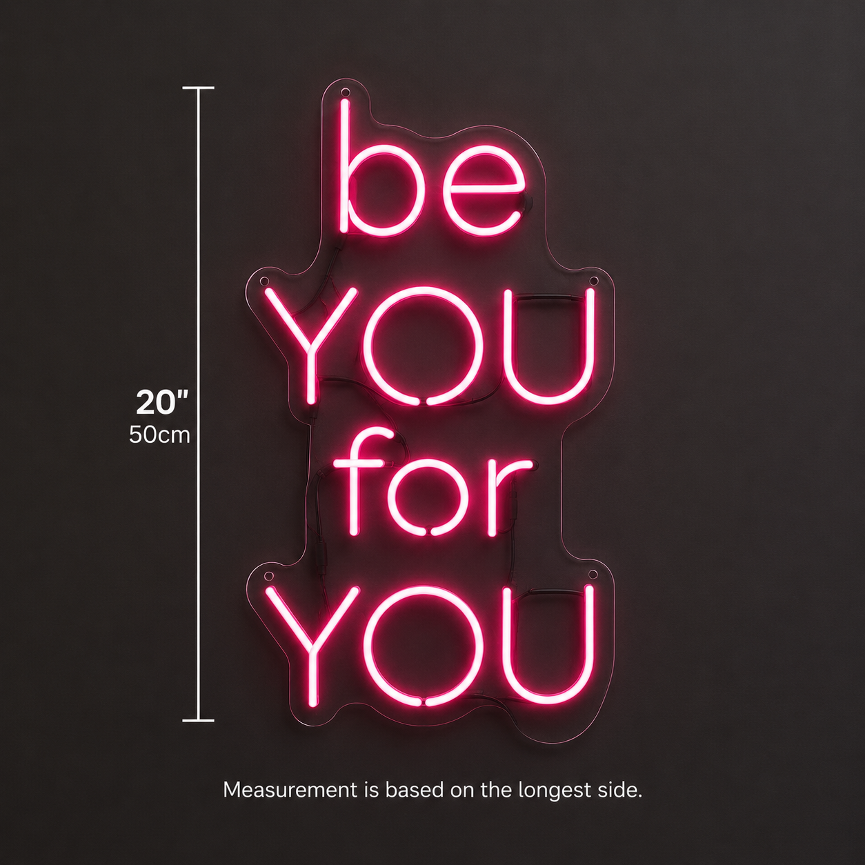 Be You For You LED Neon Sign - 04 Size Image