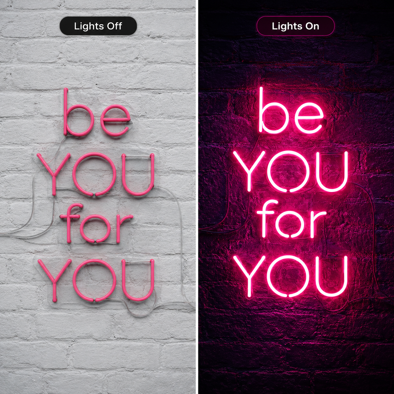 Be You For You LED Neon Sign - 06 Day Night Comparison