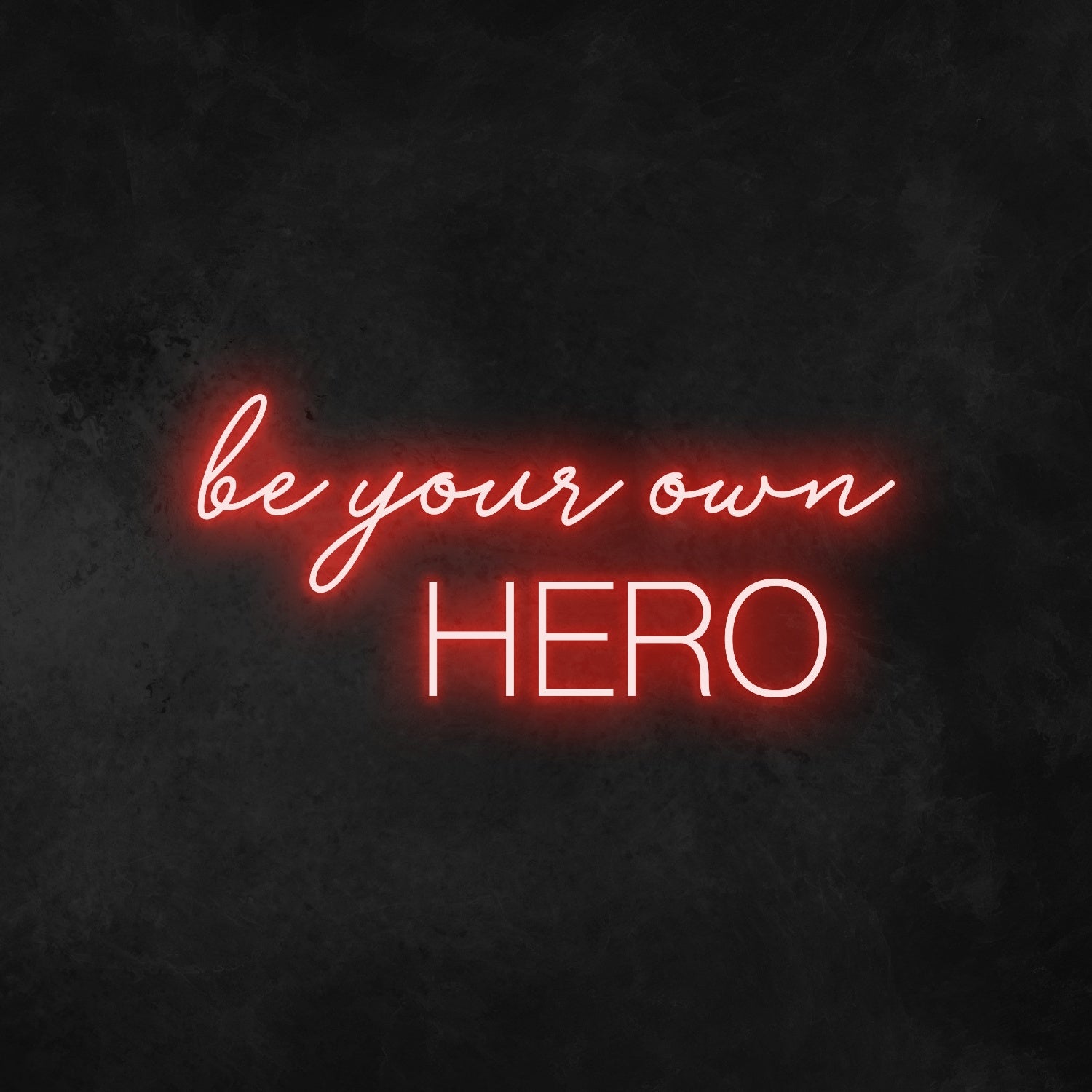 Be Your Own Hero Neon Sign | Shineneon