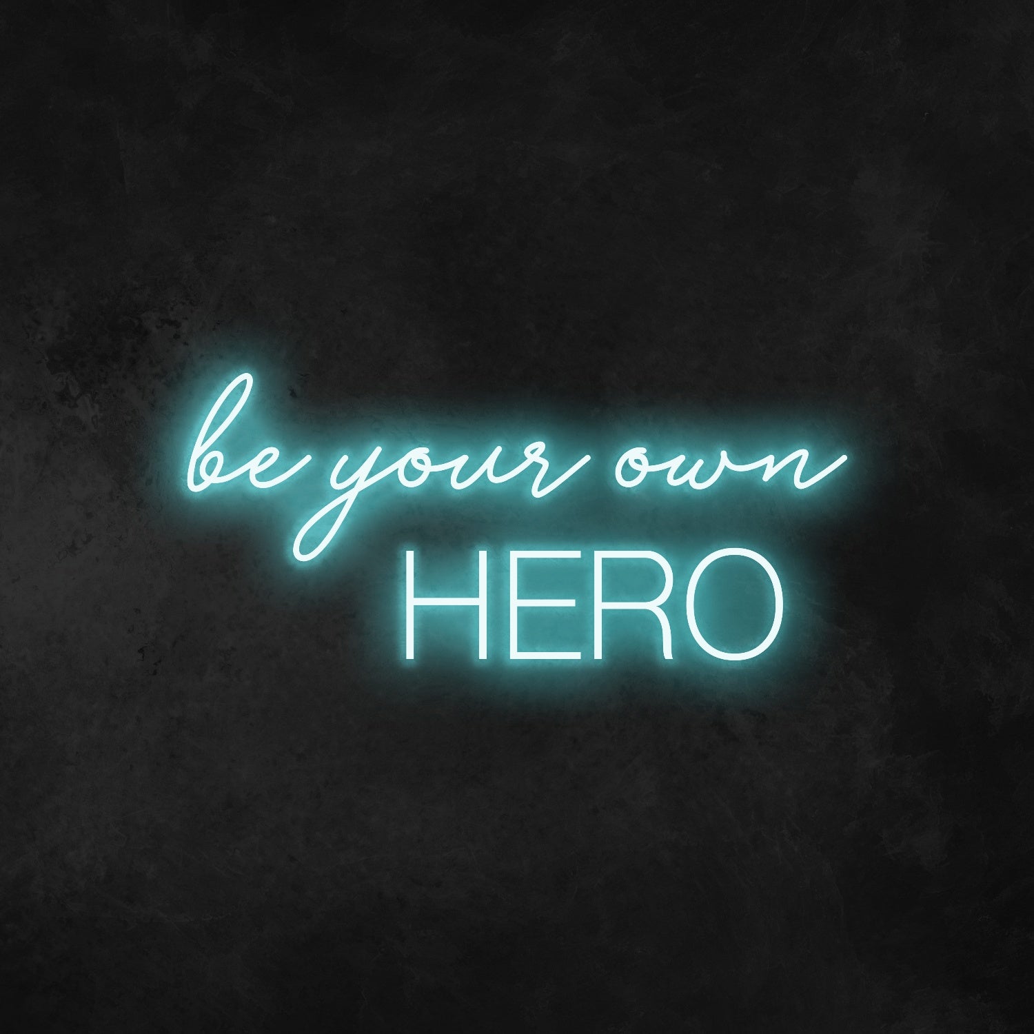 Be Your Own Hero Neon Sign | Shineneon