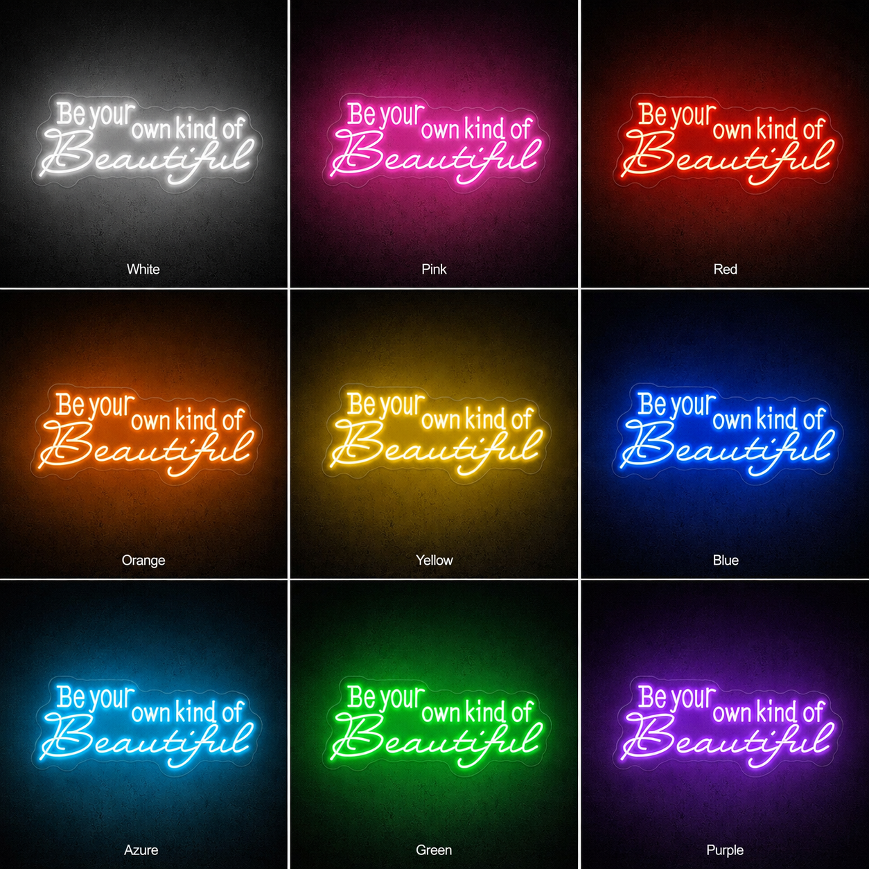 Be Your Own Kind Of Beautiful LED Neon Sign Home Wall Art - 05 Color Grid
