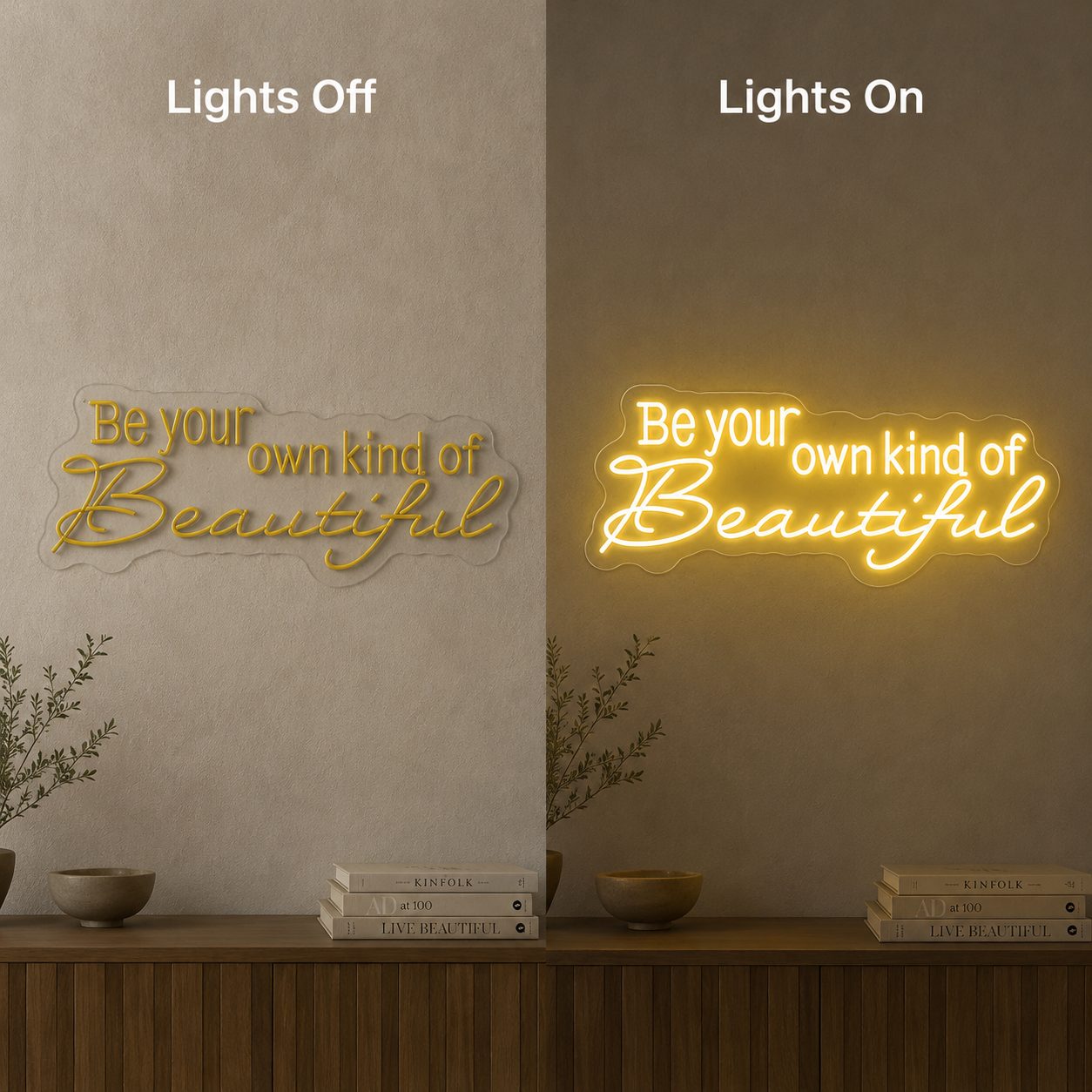 Be Your Own Kind Of Beautiful LED Neon Sign Home Wall Art - 06 Day Night Comparison