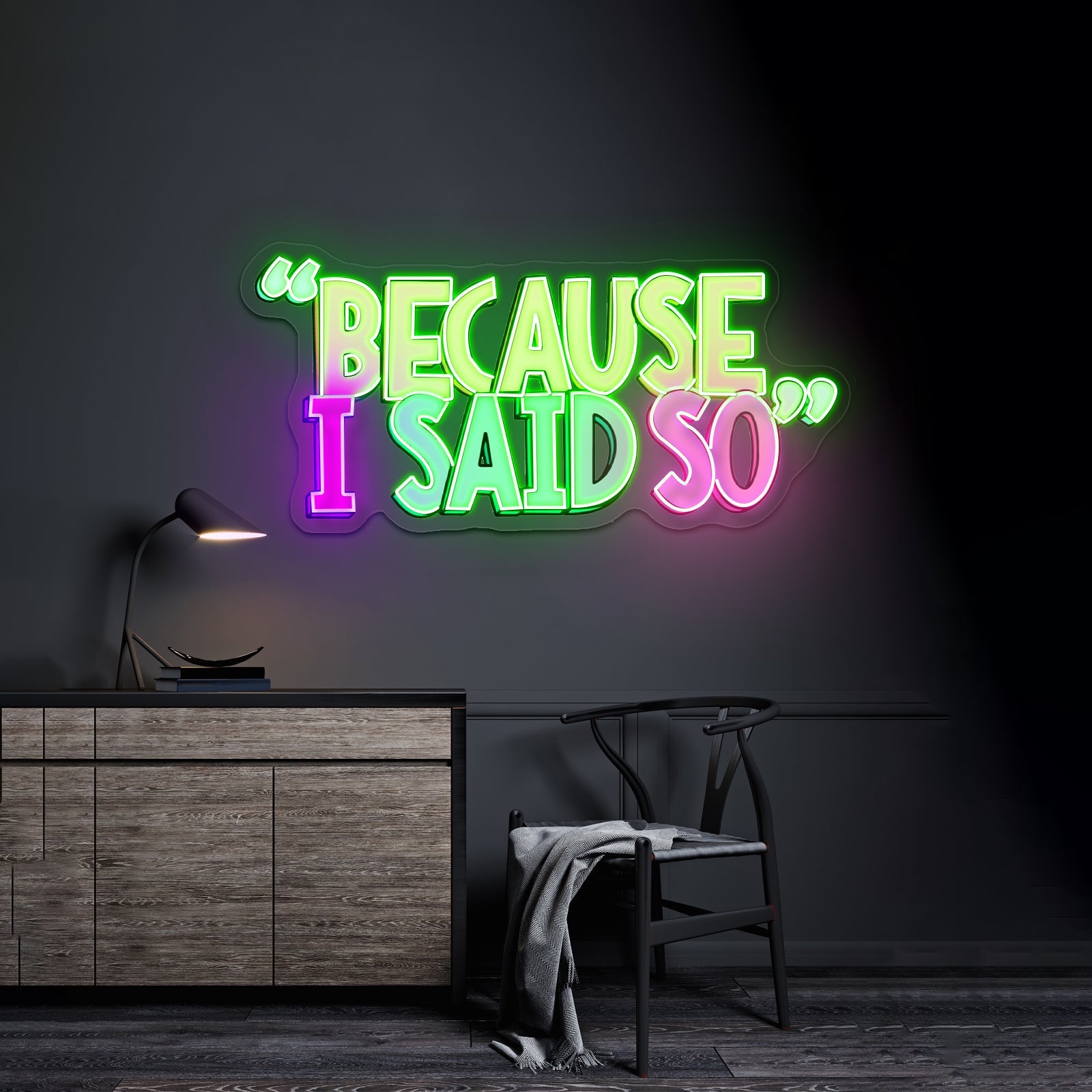 Because I Said So Multicolor Neon Signs For Sale - Shineneon
