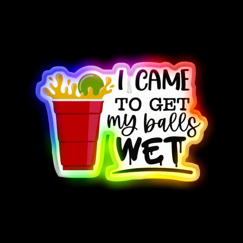 Beer Pong Party I Came To Get My Balls Wet Beer Bar Decor Led Neon Sign Rgb Color - LED neon sign close-up detail