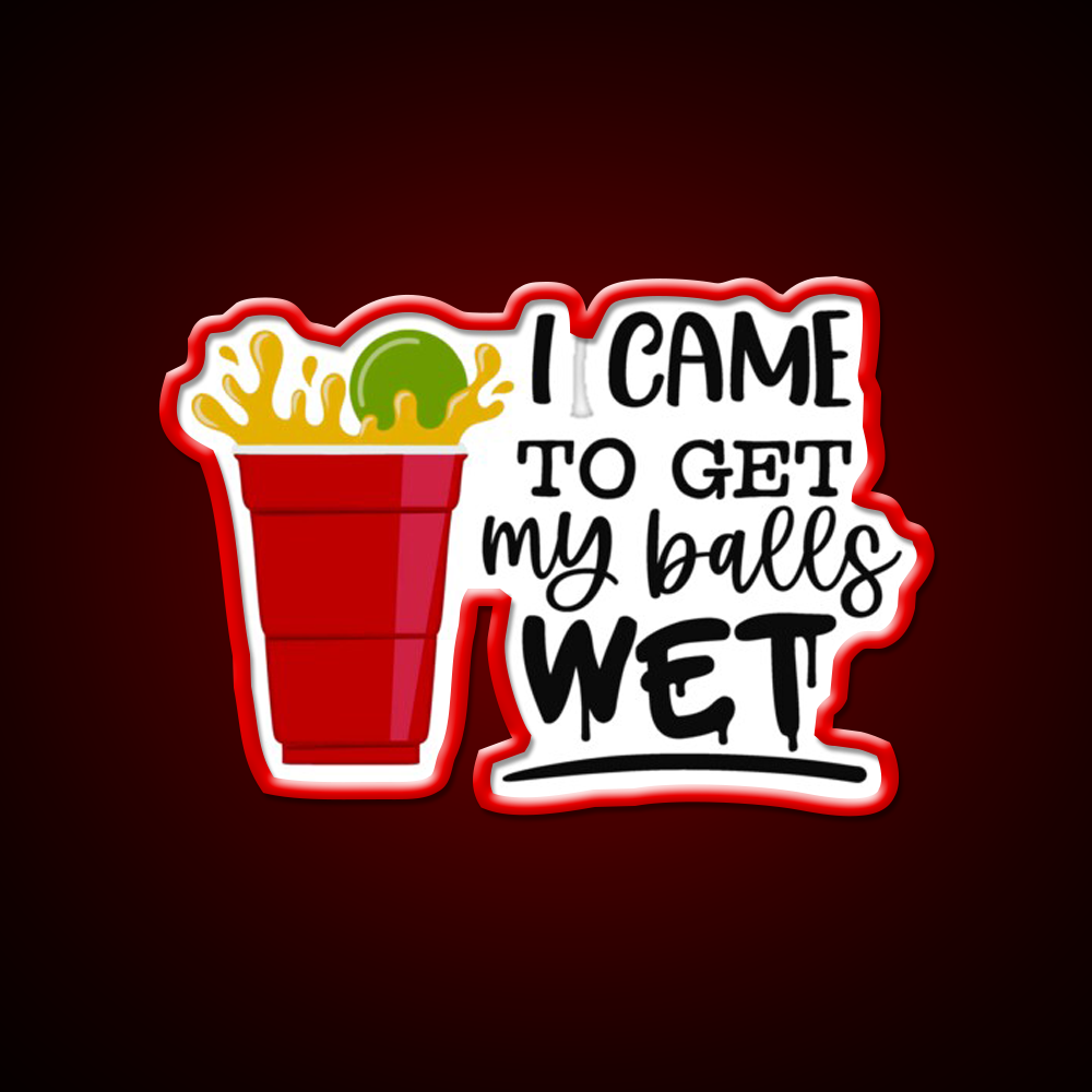 Beer Pong Party I Came To Get My Balls Wet Beer Bar Decor Led Neon Sign Rgb Color - LED neon sign view 10