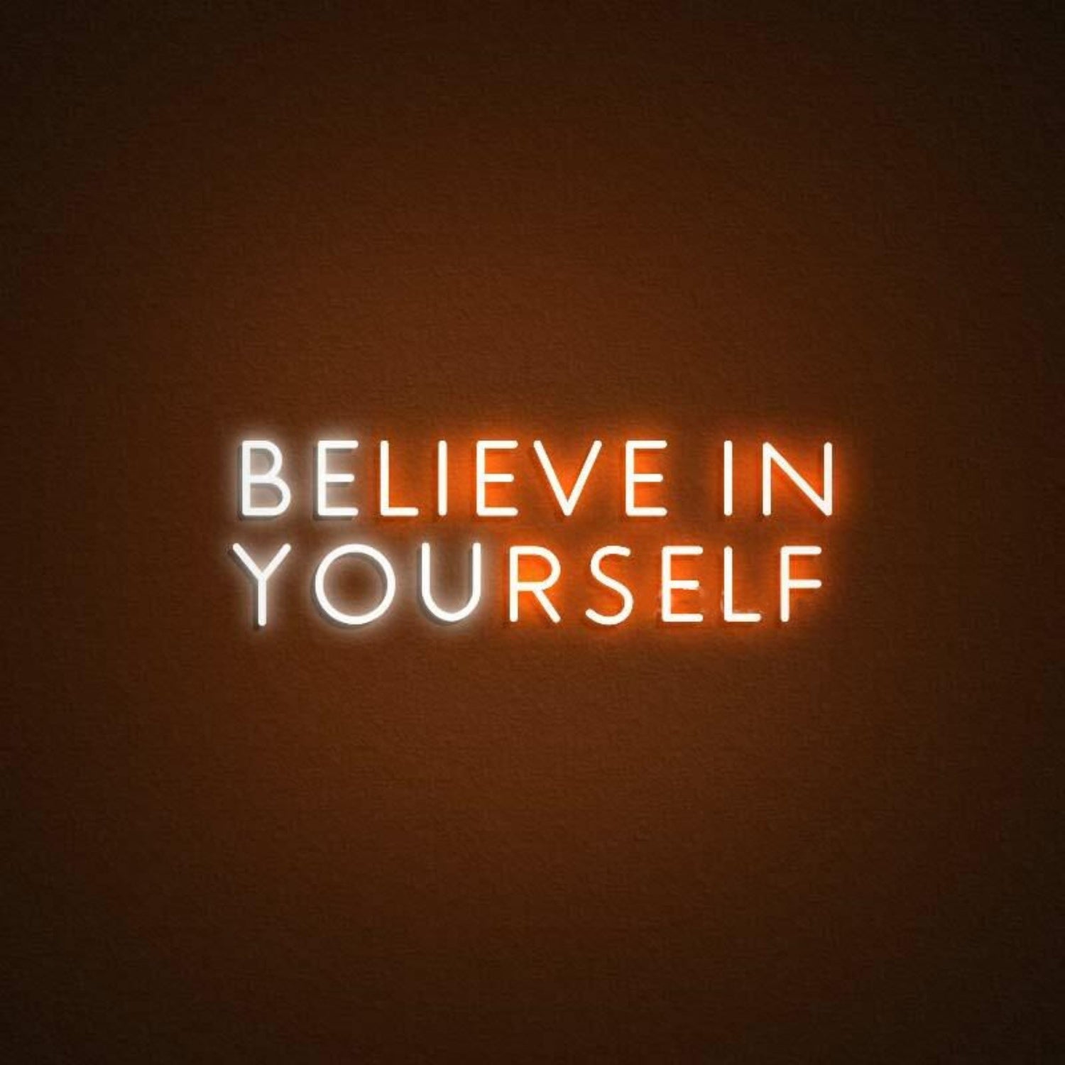 Believe In Yourself Neon Sign | Shineneon