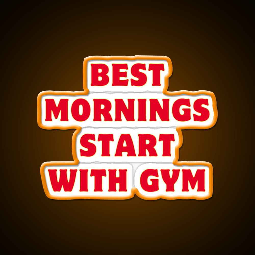 Best Mornings Start With Gym Fitness Led Neon Sign Rgb Color