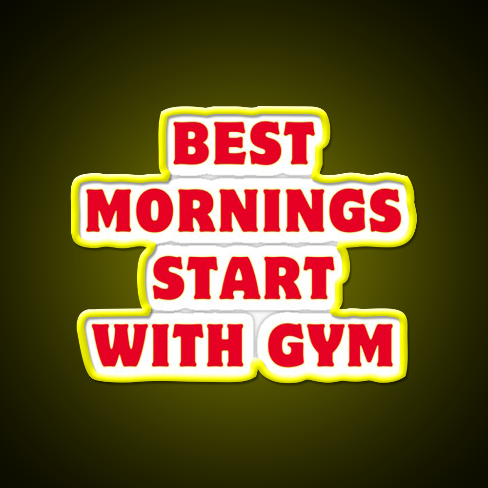 Best Mornings Start With Gym Fitness Led Neon Sign Rgb Color