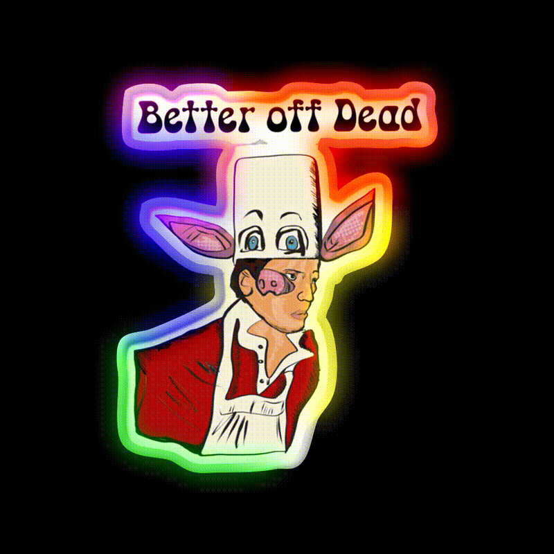 Better Off Dead Fast Food Led Neon Sign For Burger Place Rgb Color