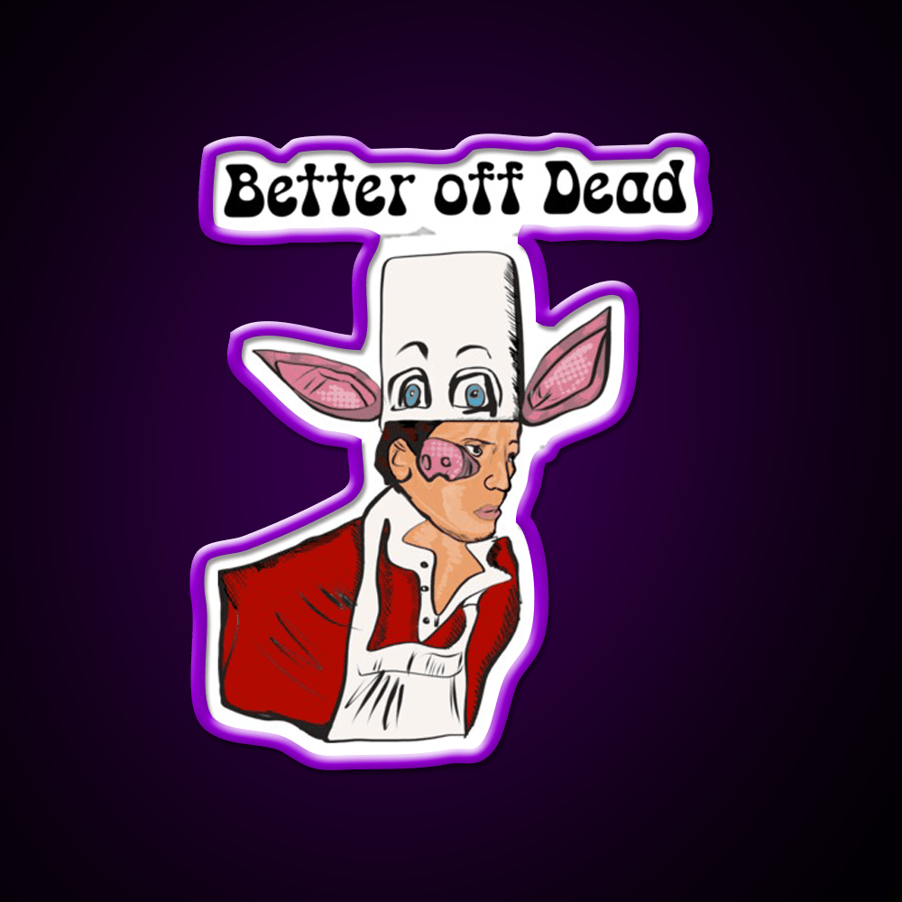 Better Off Dead Fast Food Led Neon Sign For Burger Place Rgb Color - Shineneon