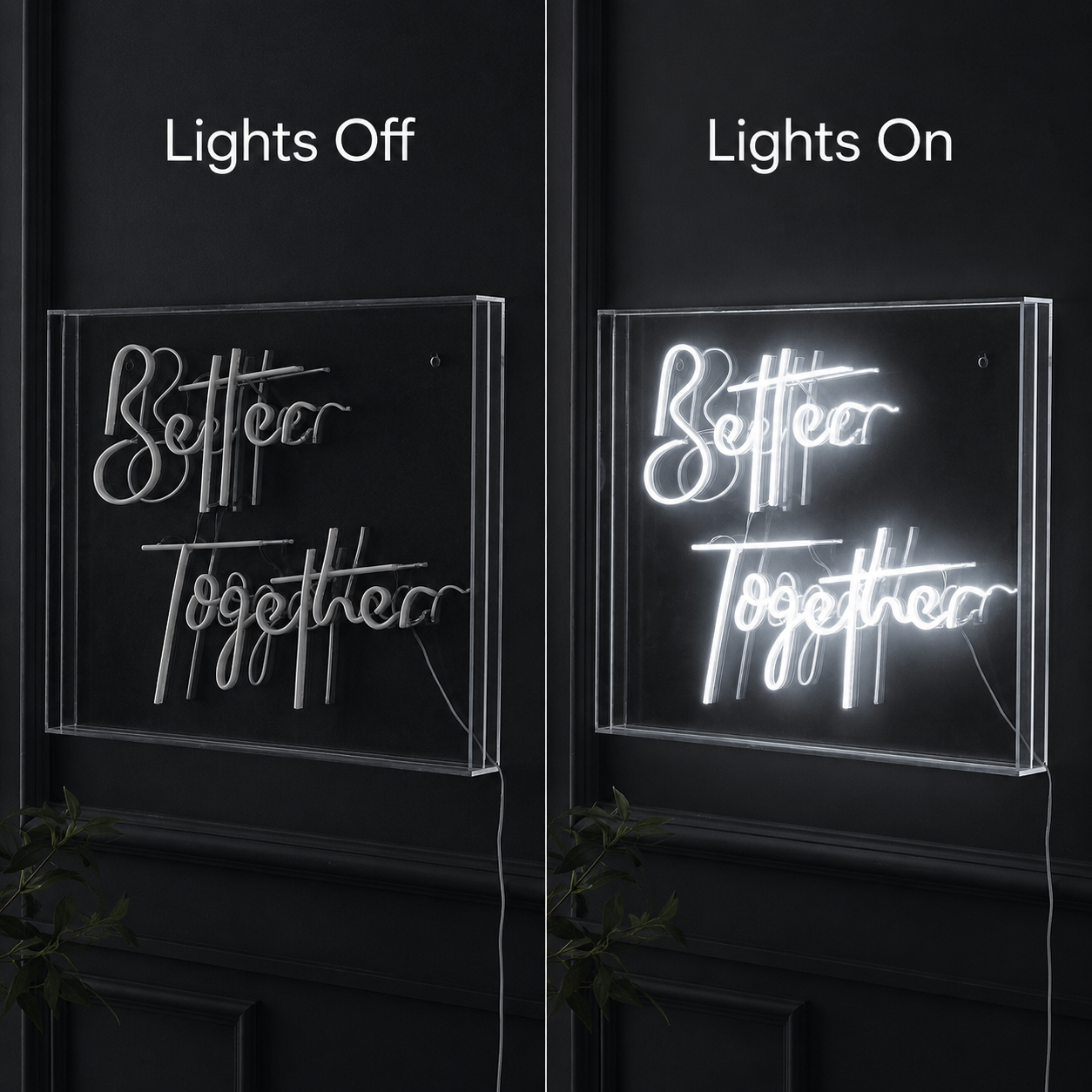 Better Together Acrylic LED Neon Sign - 06 Day Night Comparison