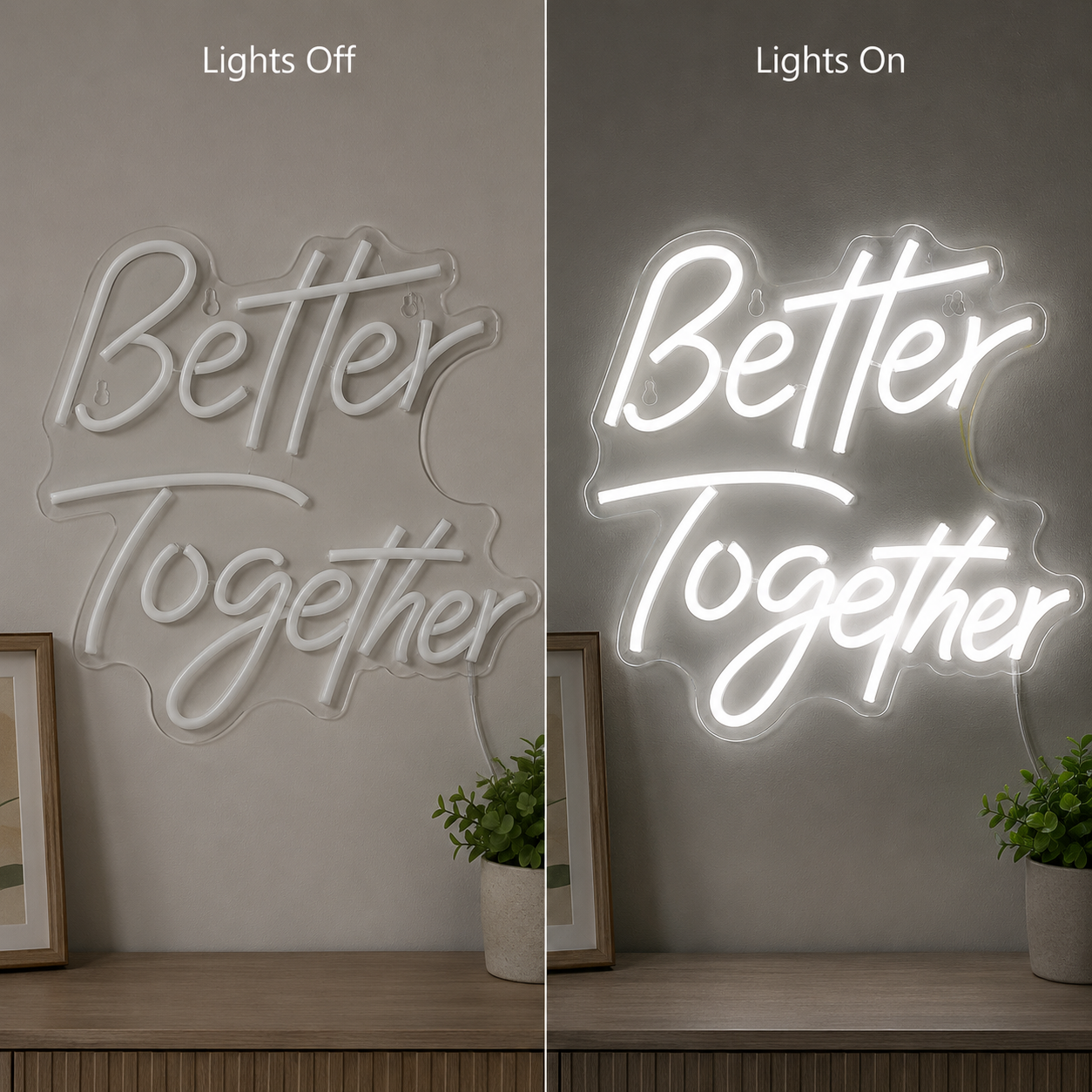 Better Together Decor Light LED Neon Sign - 06 Day Night Comparison