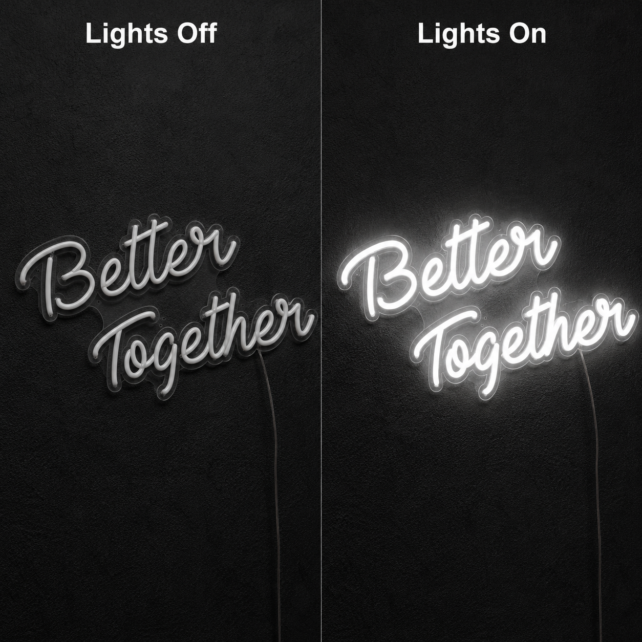 Better Together Handwritten Decor Sign LED Neon Sign Wall Neon Sign - 06 Day Night Comparison