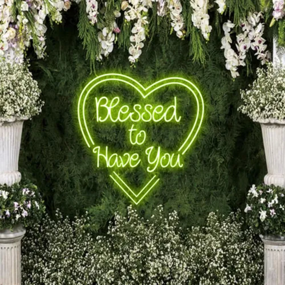 Blessed To Have You Led Neon Sign | Shineneon