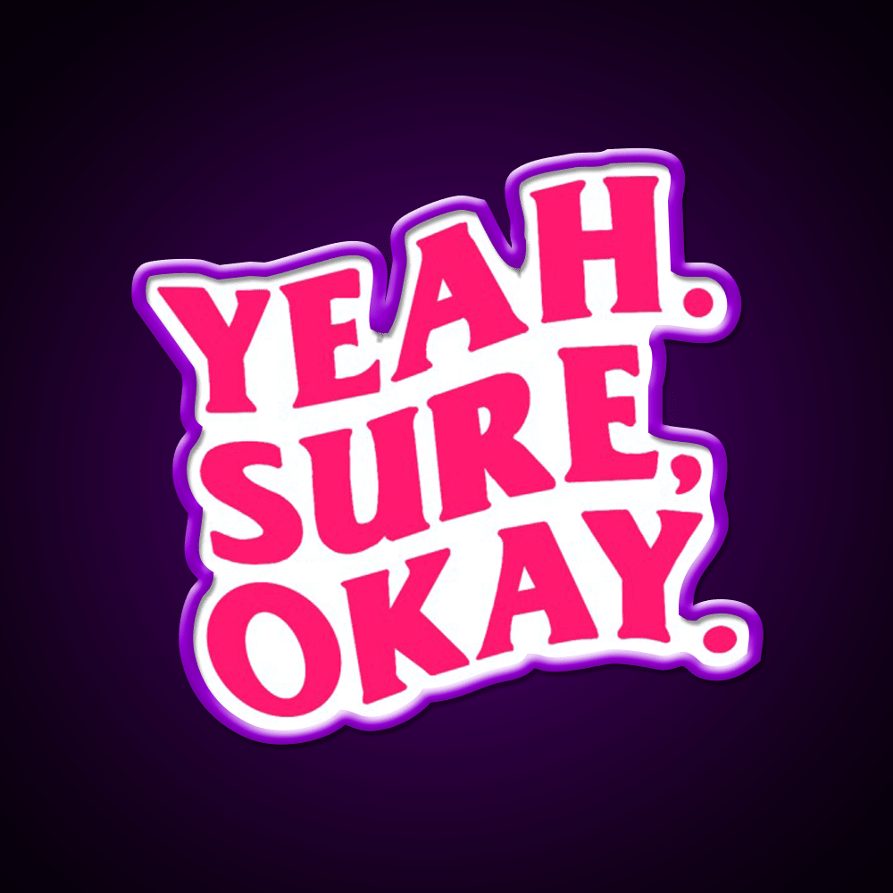 Blindsided Yeah Sure Okay Welcome Led Neon Sign Open Sign Rgb Color - Shineneon
