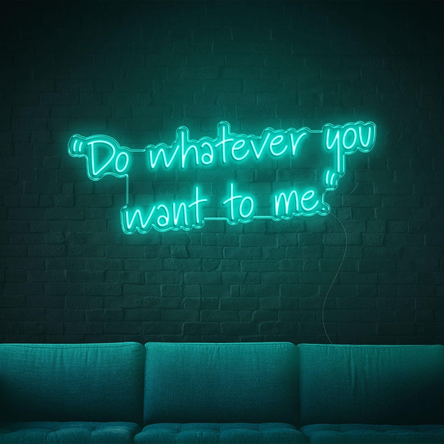 Blue Handwritten Do Whatever You Want To Me Led Neon Sign For Home Wall Decor | Shineneon