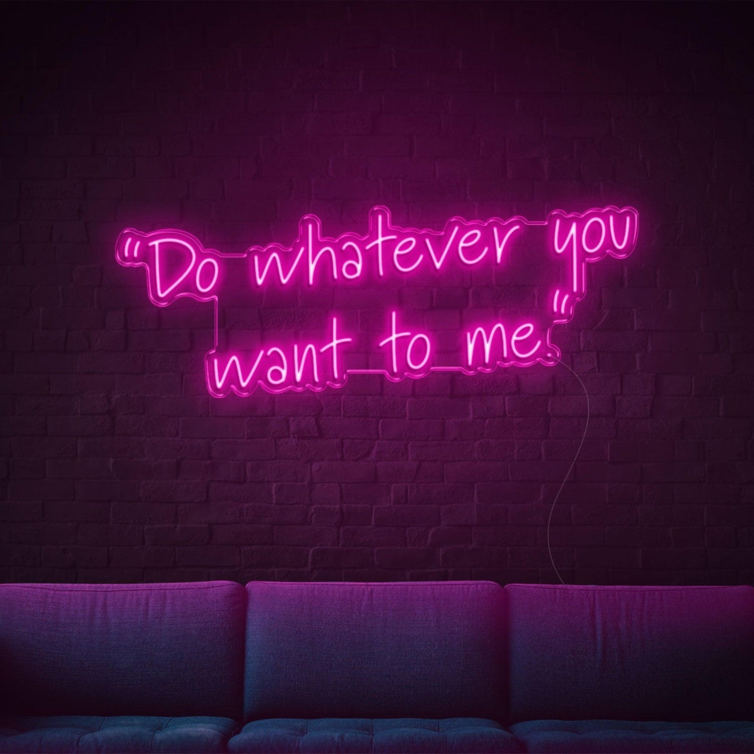 Blue Handwritten Do Whatever You Want To Me Led Neon Sign For Home Wall Decor | Shineneon