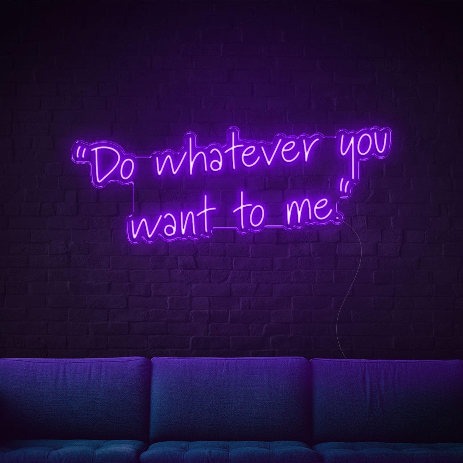 Blue Handwritten Do Whatever You Want To Me Led Neon Sign For Home Wall Decor | Shineneon