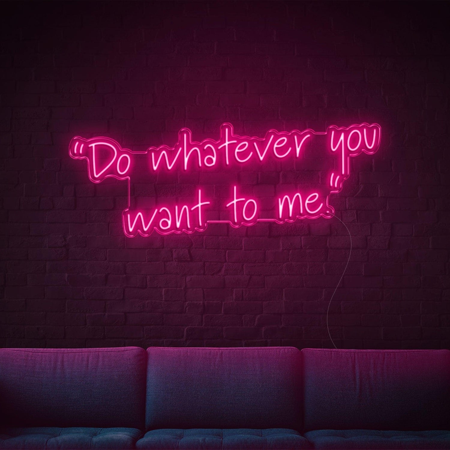 Blue Handwritten Do Whatever You Want To Me Led Neon Sign For Home Wall Decor | Shineneon