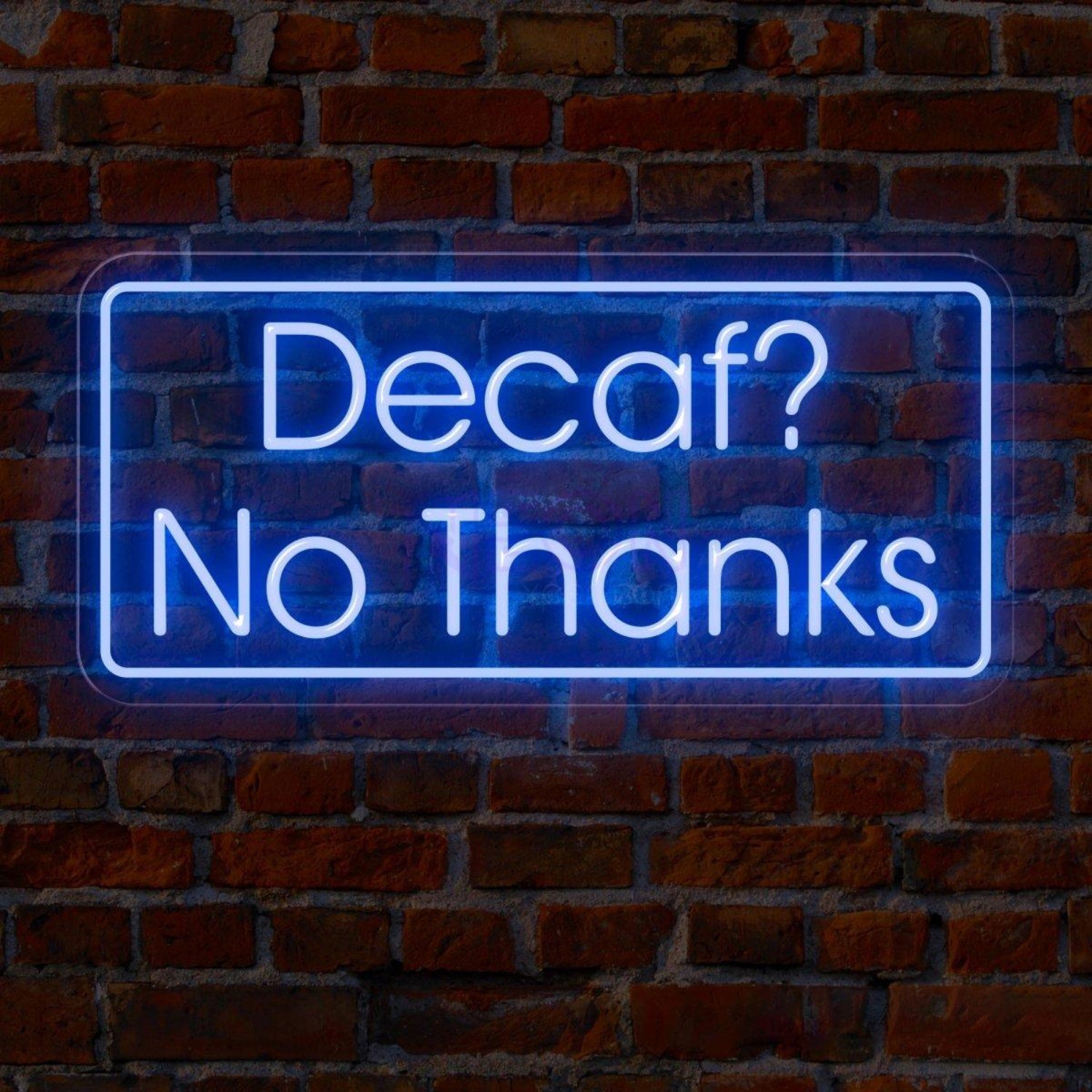 Blue White Decaf No Thanks Led Neon Sign For Cafe Home Decor | Shineneon