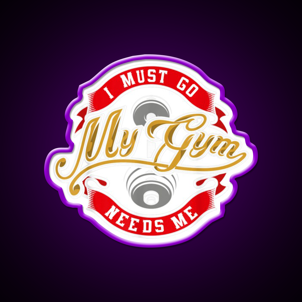 Boddy Building Sign I Must Go My Gym Needs Me Gym Fitness Led Neon Sign Rgb Color