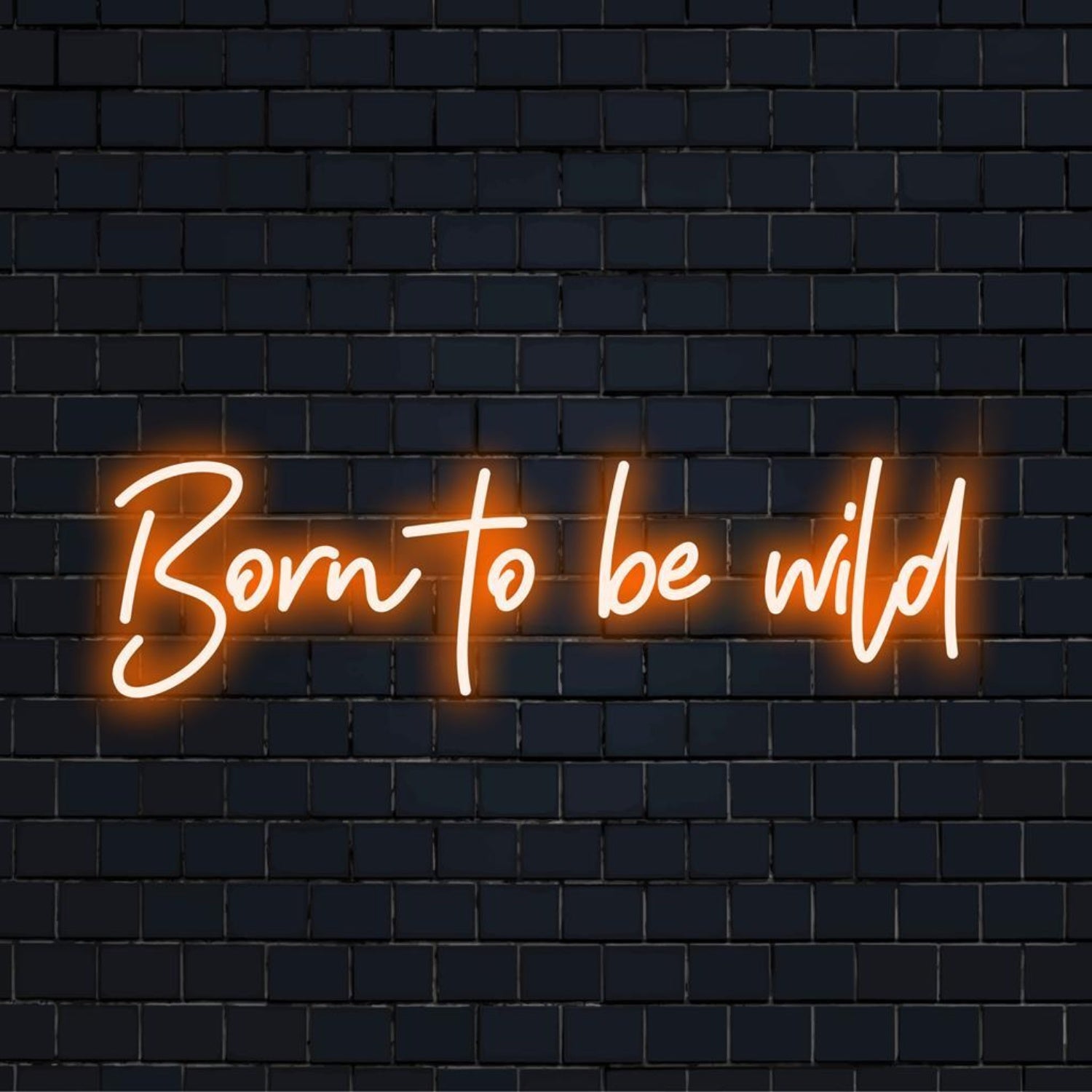 Born To Be Wild Warm Glow Led Neon Sign For Bar Cafe Studio Wall Decor | Shineneon