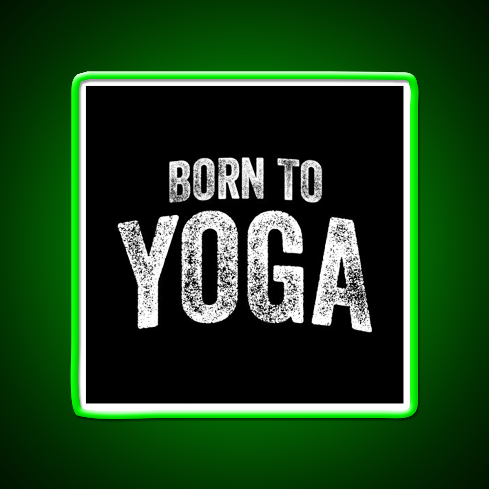 Born To Yoga Led Neon Sign For Wellness Space Rgb Color