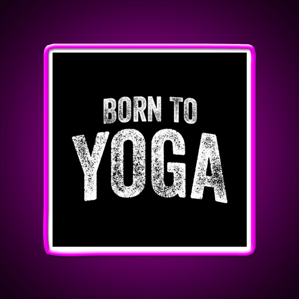 Born To Yoga Led Neon Sign For Wellness Space Rgb Color - Shineneon
