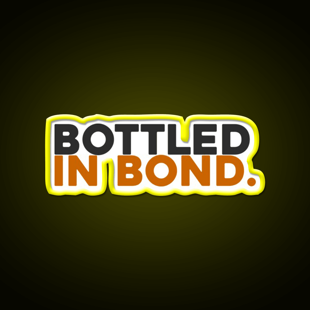 Bottled In Bond Whiskey Drink Bar Led Neon Sign Rgb Color - Shineneon