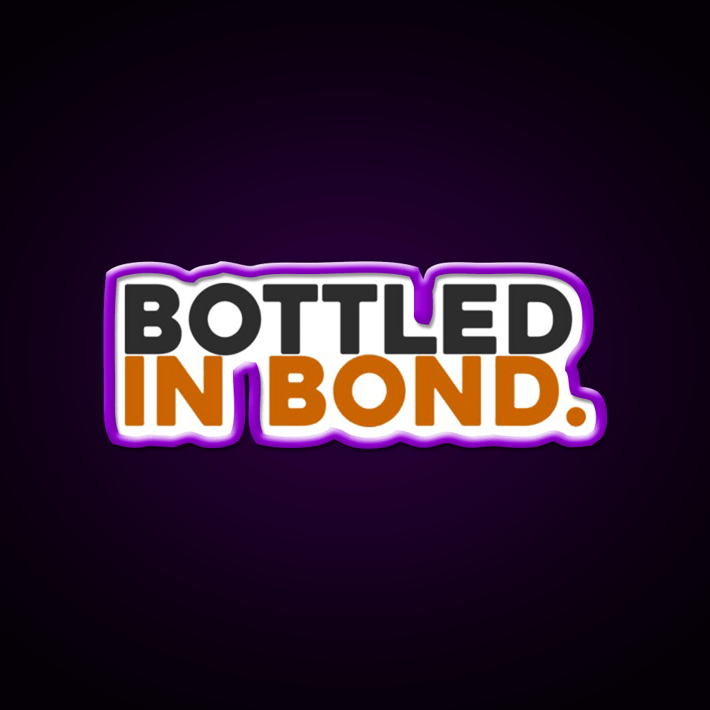 Bottled In Bond Whiskey Drink Bar Led Neon Sign Rgb Color - Shineneon