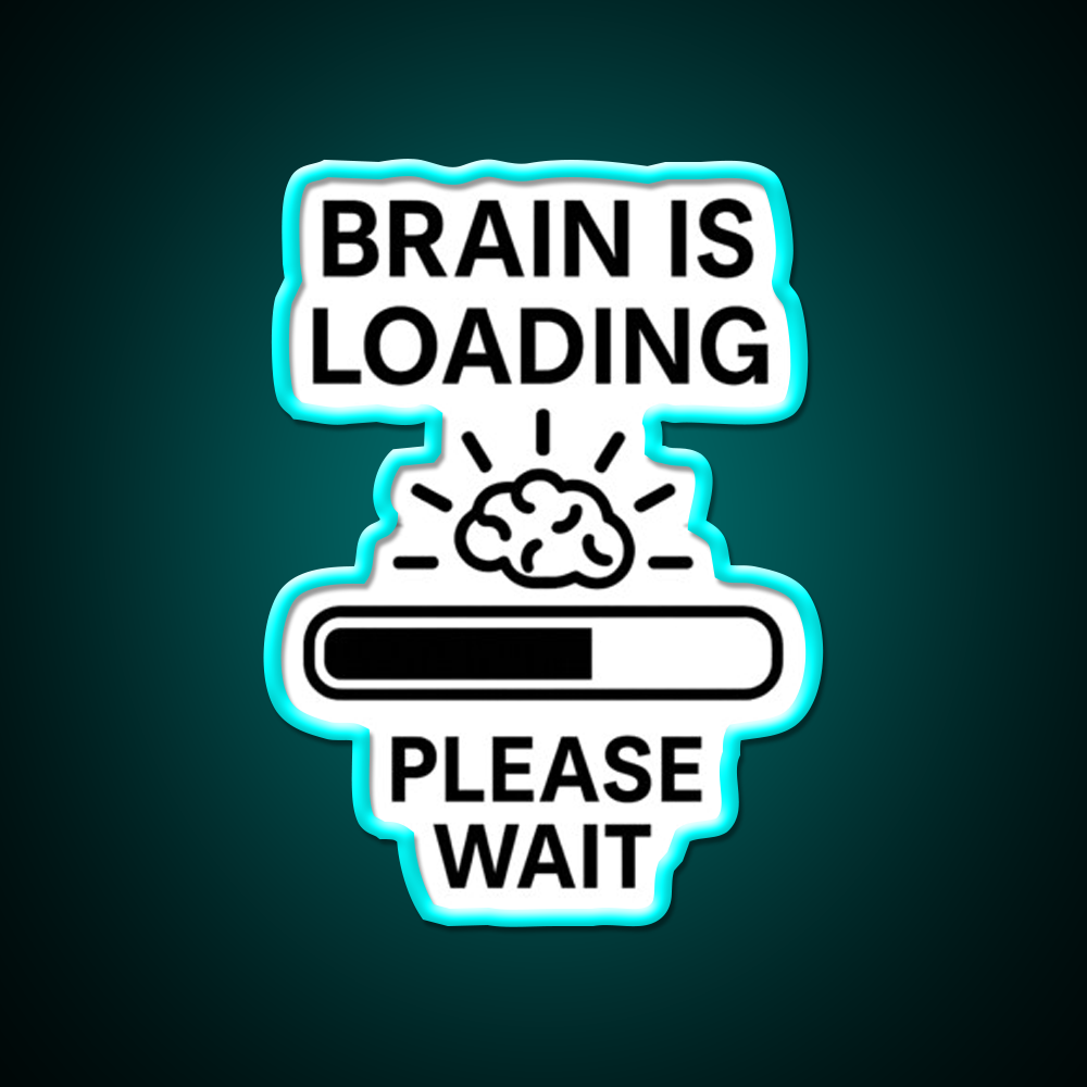Brain Is Loading Please Wait Man Cave Bar Led Neon Sign Rgb Color