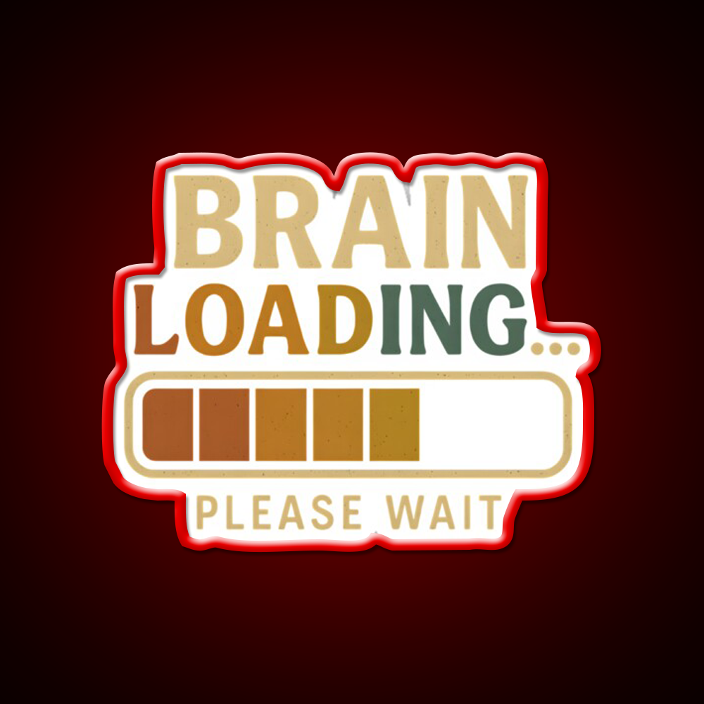 Brain Loading Please Wait Funny Design Man Cave Bar Led Neon Sign Rgb Color