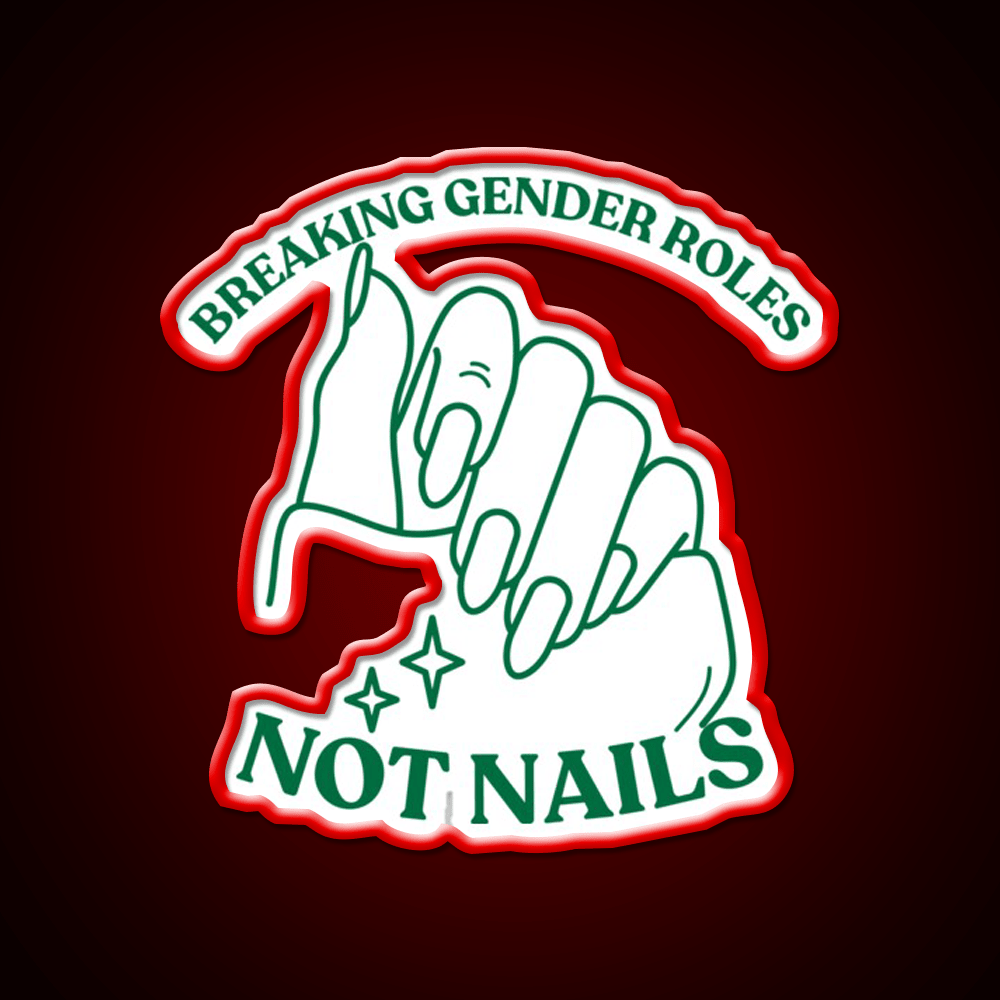 Breaking Gender Roles Green Nail Salon Led Neon Sign Rgb Color - Shineneon