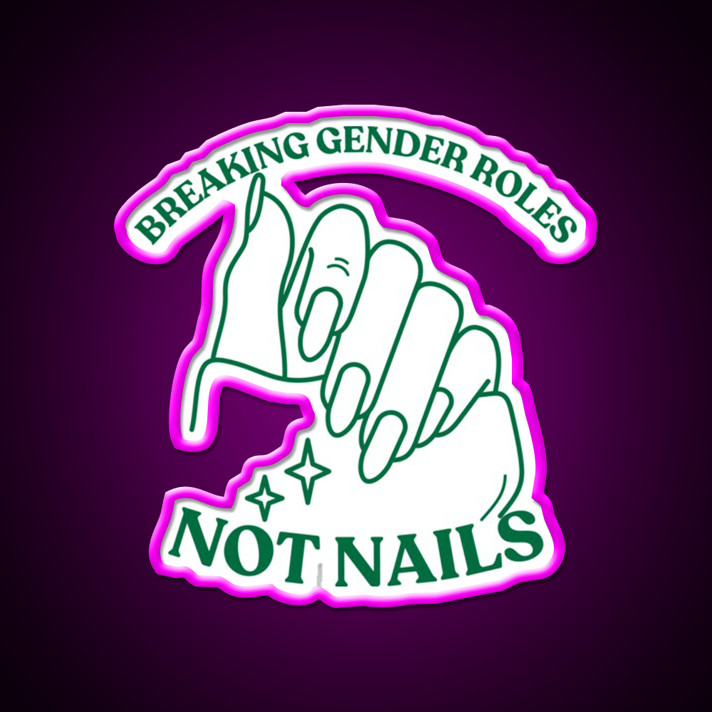 Breaking Gender Roles Green Nail Salon Led Neon Sign Rgb Color - Shineneon