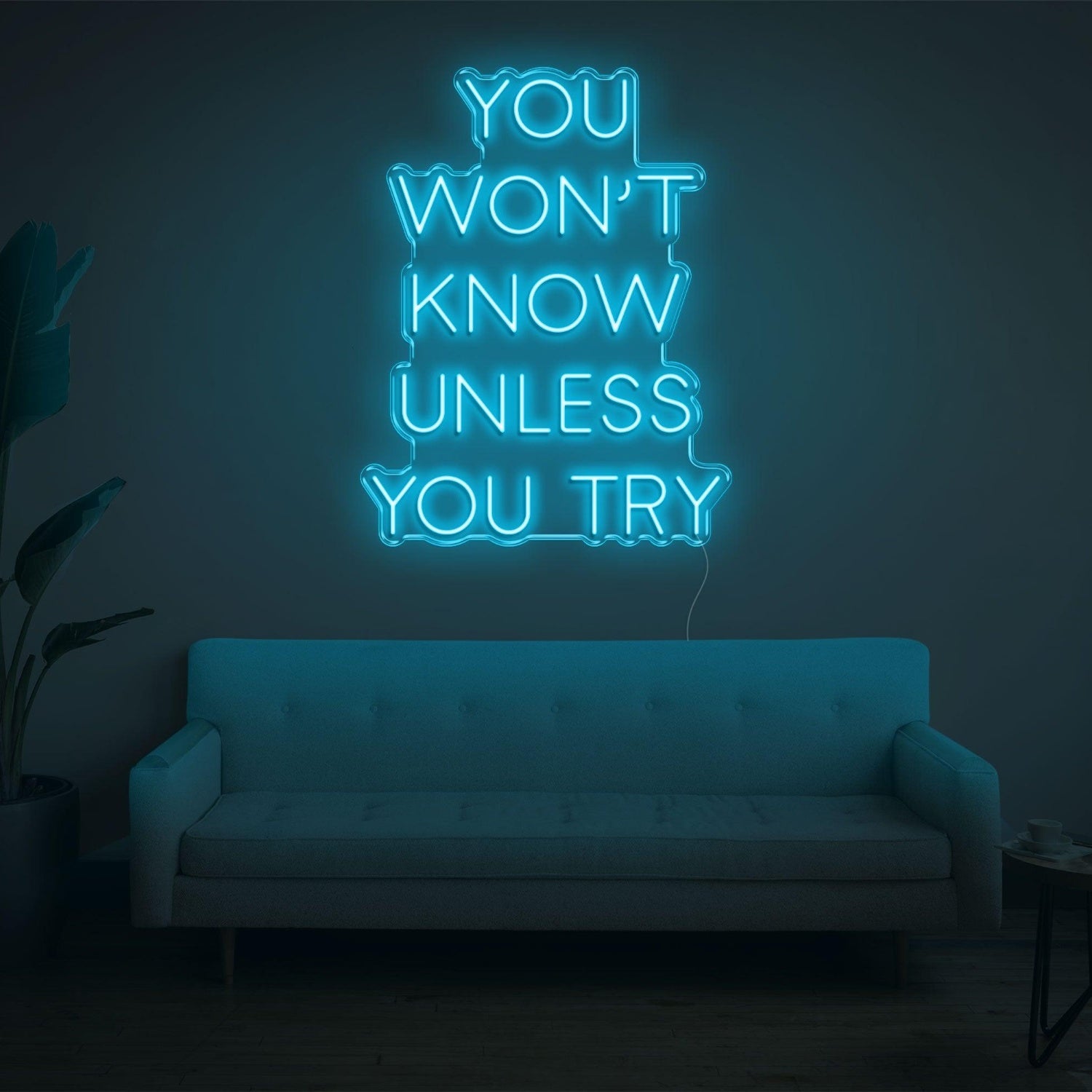 Bright Blue You Wont Know Unless Try Led Neon Sign For Home Wall Decor | Shineneon