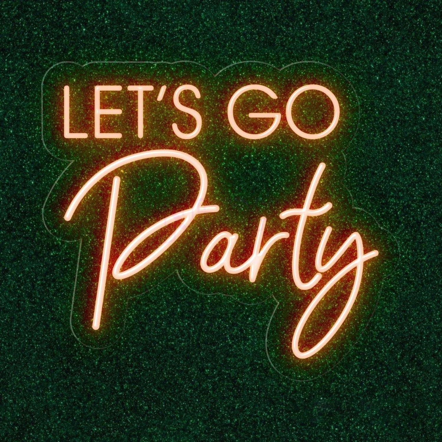 Bright Pink Lets Go Party Led Neon Sign For Bars Events | Shineneon