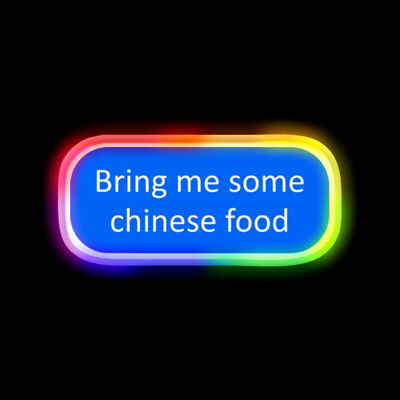 Bring Me Some Chinese Food Led Neon Sign Chinese Food Rgb Color