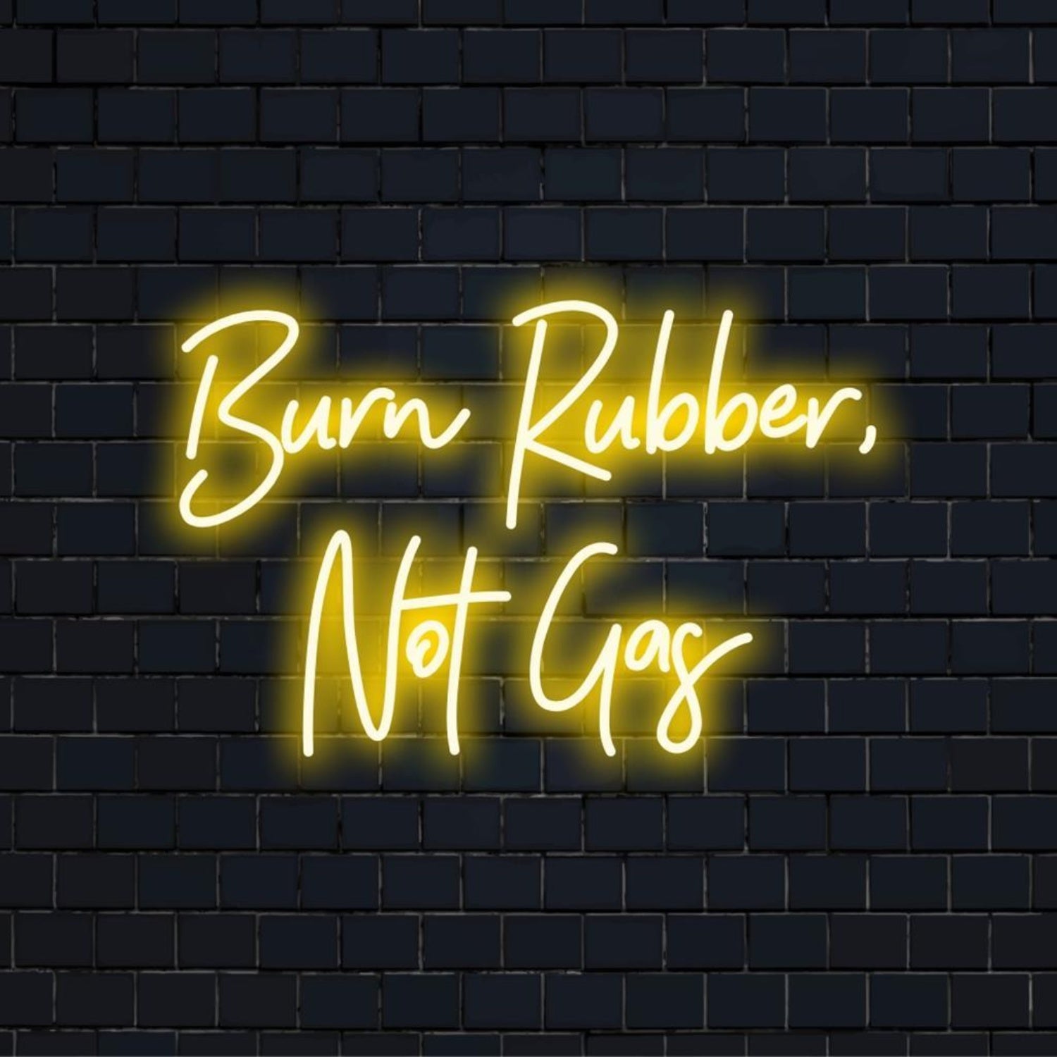 Burn Rubber Not Gas Yellow Retro Bar Garage Led Neon Sign | Shineneon