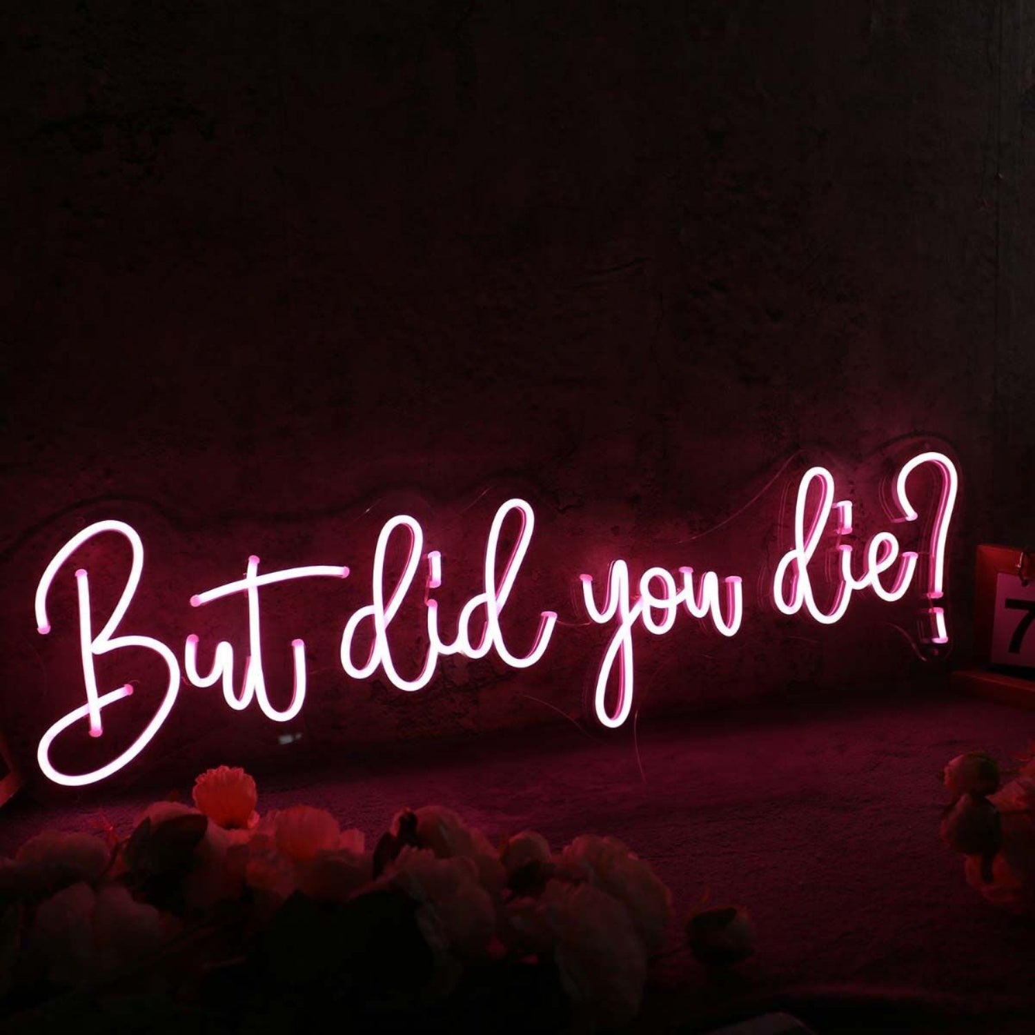 But Did You Die Red Led Neon Sign - Shineneon