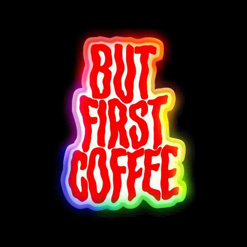 But First Coffee Cafe Led Neon Sign Espresso Bar Art For Coffee Lover Rgb Color