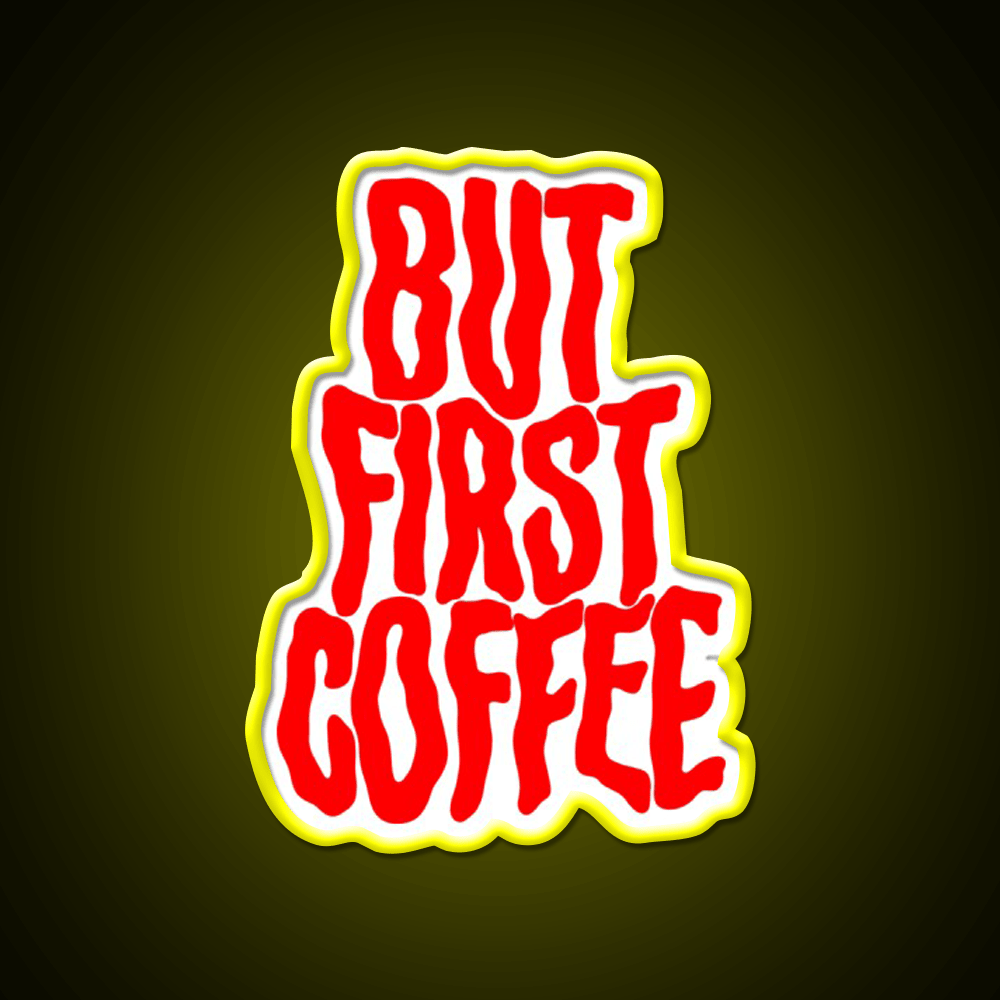 But First Coffee Cafe Led Neon Sign Espresso Bar Art For Coffee Lover Rgb Color - Shineneon