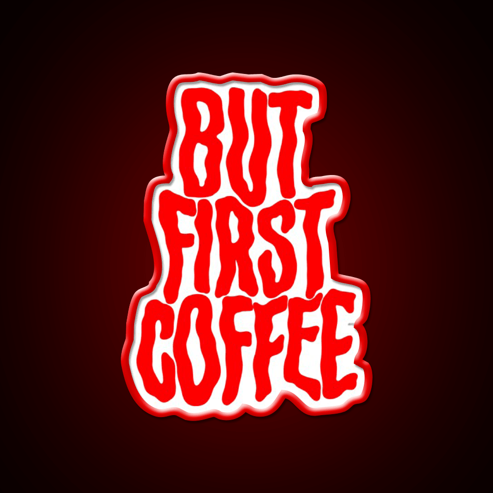 But First Coffee Cafe Led Neon Sign Espresso Bar Art For Coffee Lover Rgb Color - Shineneon