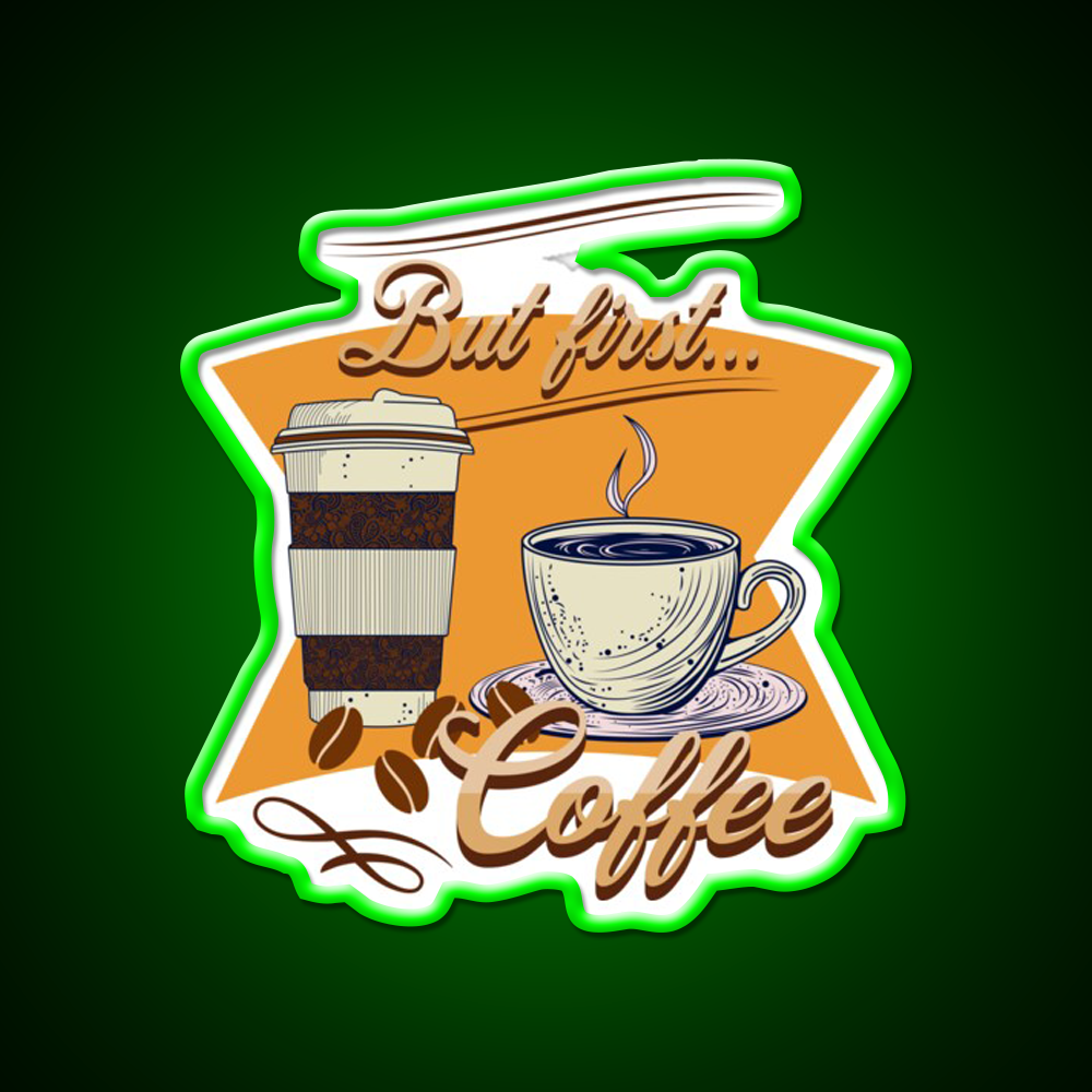 But First Coffee Cafe Led Neon Sign Espresso Bar Art For Coffee Lovers Rgb Color