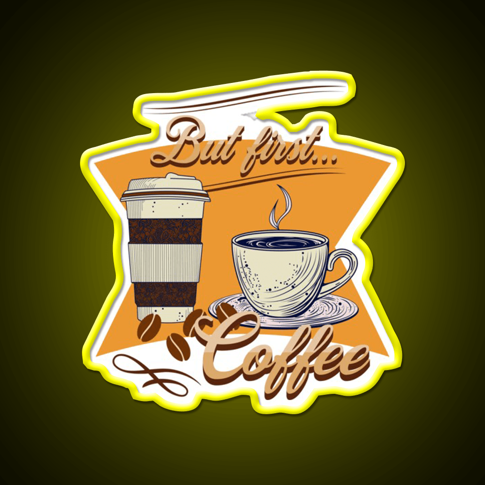 But First Coffee Cafe Led Neon Sign Espresso Bar Art For Coffee Lovers Rgb Color - Shineneon