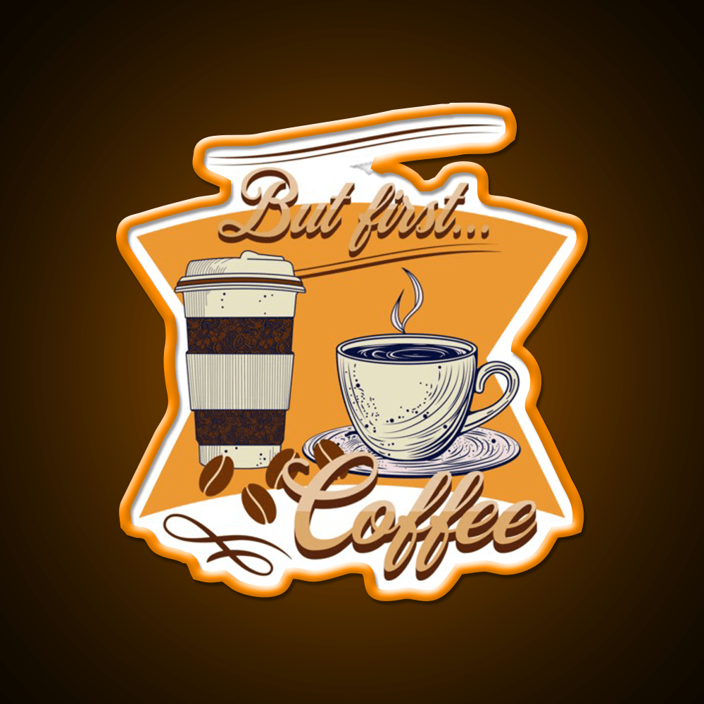 But First Coffee Cafe Led Neon Sign Espresso Bar Art For Coffee Lovers Rgb Color - Shineneon