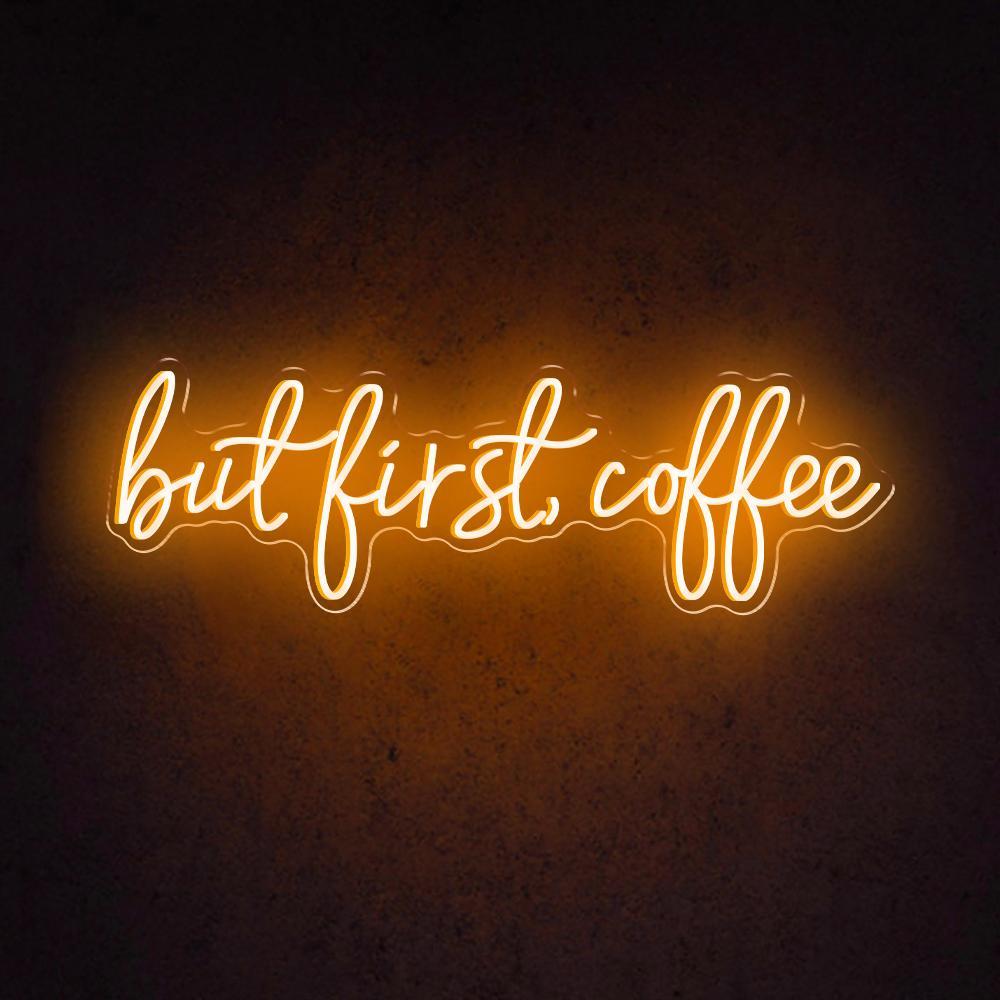 But First Coffee Led Neon Sign For Modern Cafe Decor | Shineneon