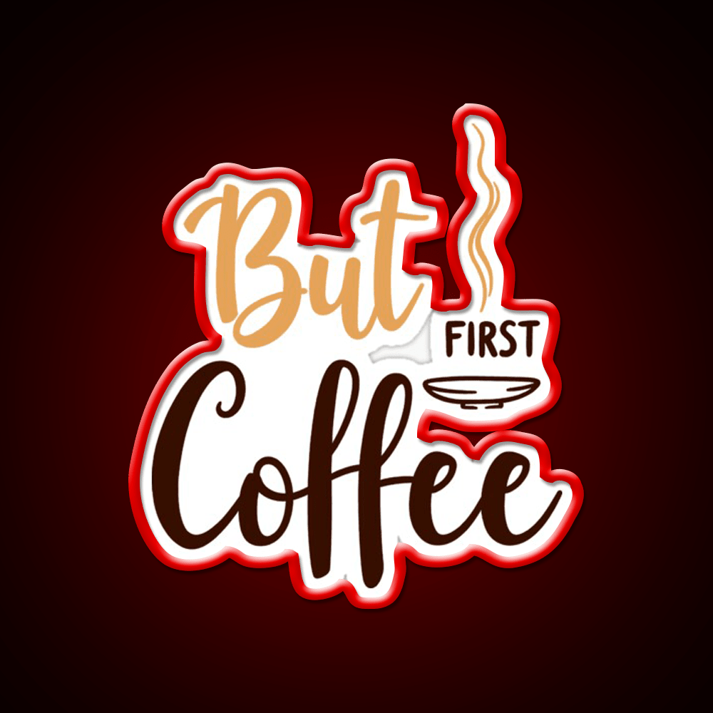 But First Coffee Motivation Cafe Led Neon Sign Espresso Bar Art Rgb Color - Shineneon
