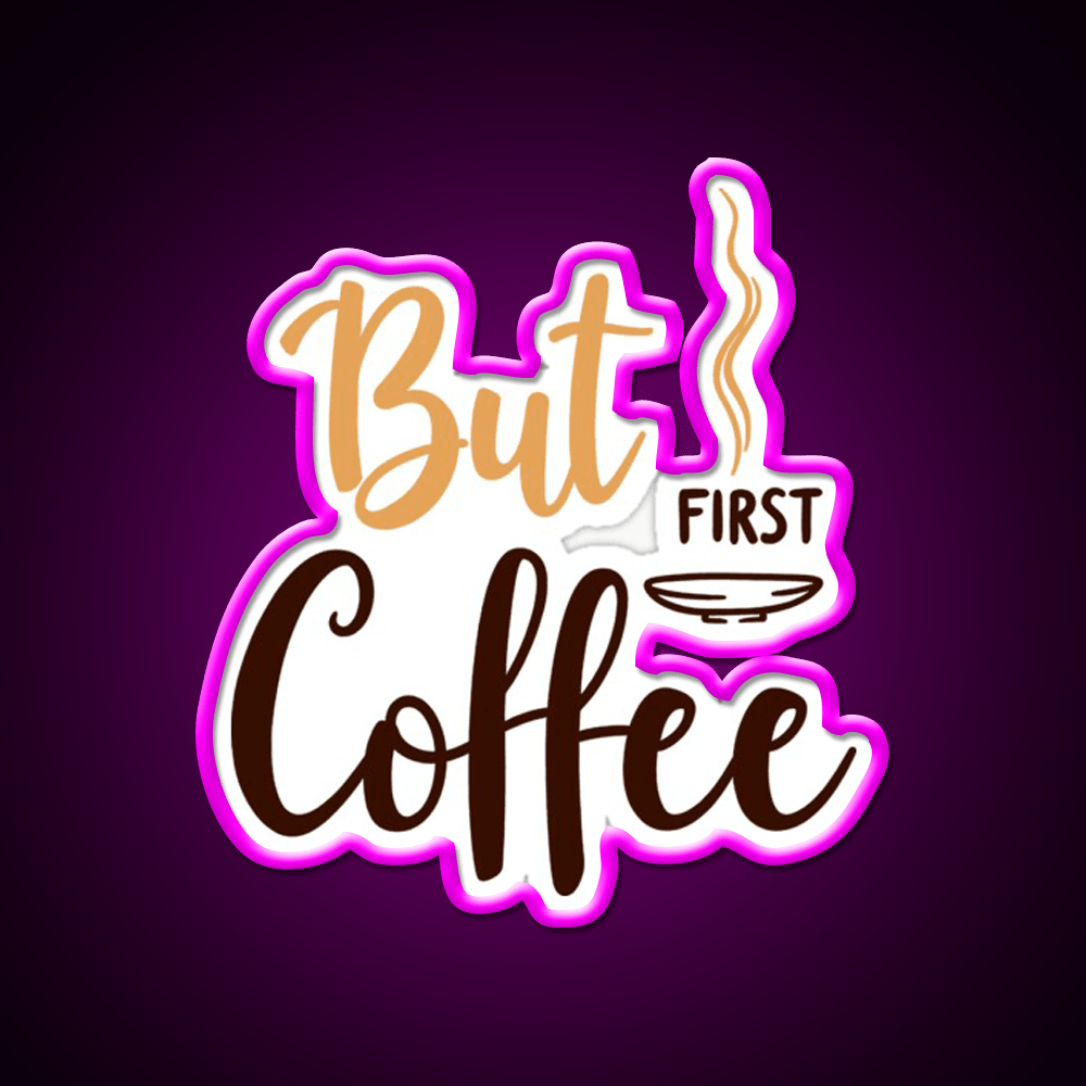 But First Coffee Motivation Cafe Led Neon Sign Espresso Bar Art Rgb Color - Shineneon